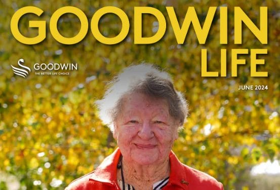 Goodwin Life Magazine June 2024 | Goodwin